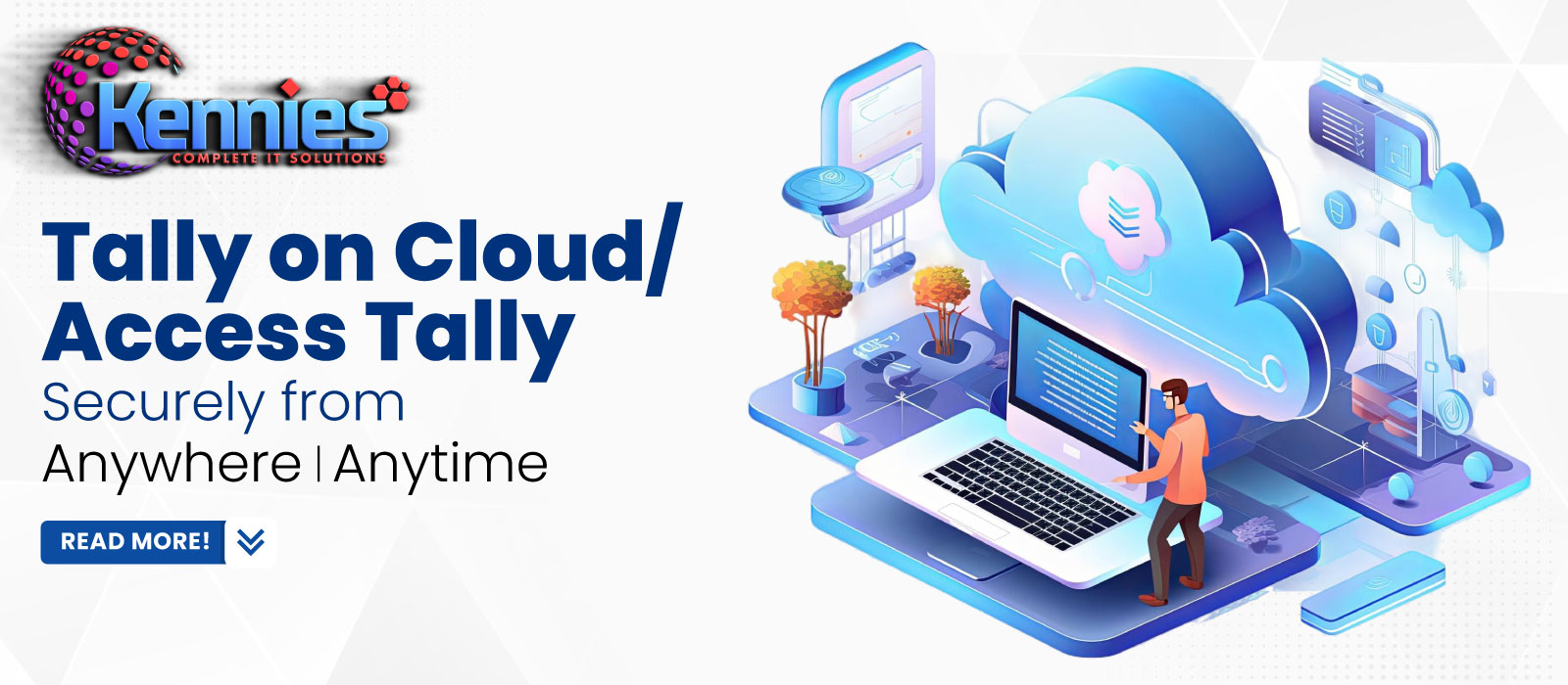 Tally on Cloud/ Access Tally securely From Anywhere, Anytime - Kennies IT