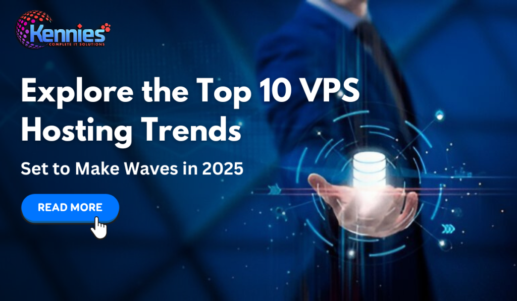 Explore the Top 10 VPS Hosting Trends Set to Make Waves in 2025